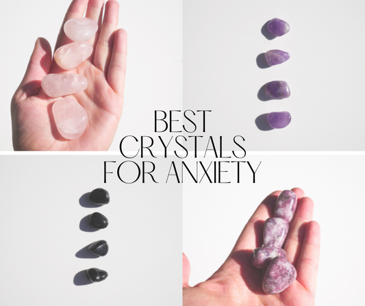 The Best Crystals for Anxiety